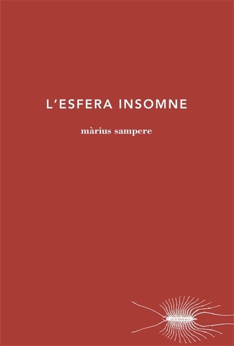 L'ESFERA INSOMNE | 9788494329494 | SAMPERE, MÀRIUS | Llibres Parcir | Librería Parcir | Librería online de Manresa | Comprar libros en catalán y castellano online