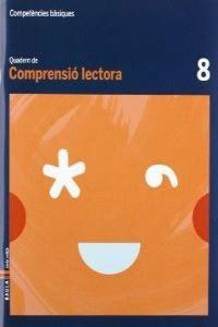 QUADERN COMPRENSIÓ LECTORA 8 CICLE MITJÀ COMPETÈNCIES BÀSIQUES | 9788447924134 | VENDRELL CORRONS, ÒSCAR | Llibres Parcir | Librería Parcir | Librería online de Manresa | Comprar libros en catalán y castellano online
