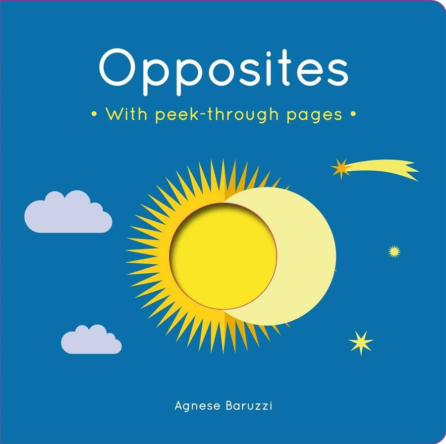 OPPOSITES | 9781783708468 | BARUZZI AGNESE | Llibres Parcir | Librería Parcir | Librería online de Manresa | Comprar libros en catalán y castellano online