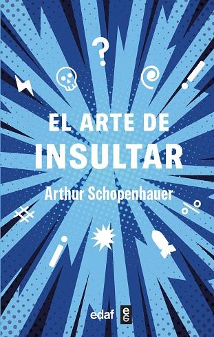 EL ARTE DE INSULTAR | 9788441443006 | SCHOPENHAUER, ARTHUR | Llibres Parcir | Llibreria Parcir | Llibreria online de Manresa | Comprar llibres en català i castellà online