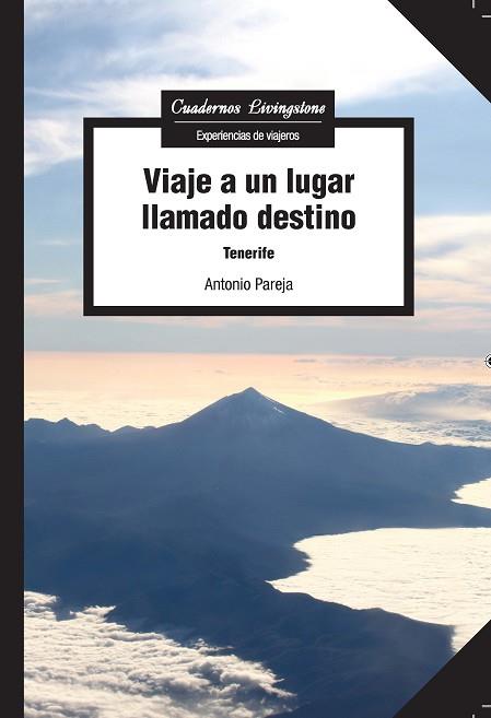 VIAJE A UN LUGAR LLAMADO DESTINO | 9788491160533 | PAREJA GARCÍA, ANTONIO | Llibres Parcir | Llibreria Parcir | Llibreria online de Manresa | Comprar llibres en català i castellà online