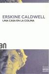 UNA CASA EN LA COLINA | 9788492840670 | CALDWELL, ERSKINE | Llibres Parcir | Librería Parcir | Librería online de Manresa | Comprar libros en catalán y castellano online