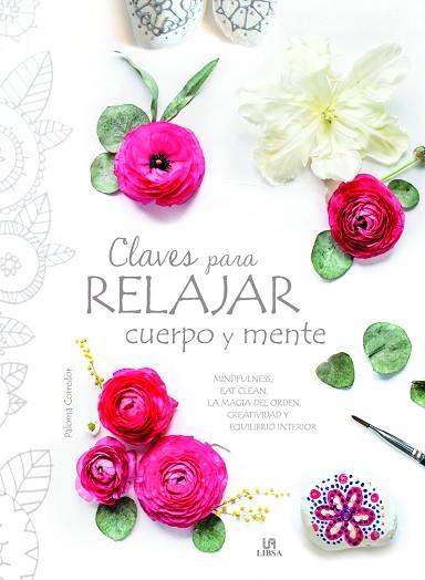CLAVES PARA RELAJAR CUERPO Y MENTE | 9788466237123 | CORREDOR, PALOMA/EQUIPO EDITORIAL | Llibres Parcir | Llibreria Parcir | Llibreria online de Manresa | Comprar llibres en català i castellà online