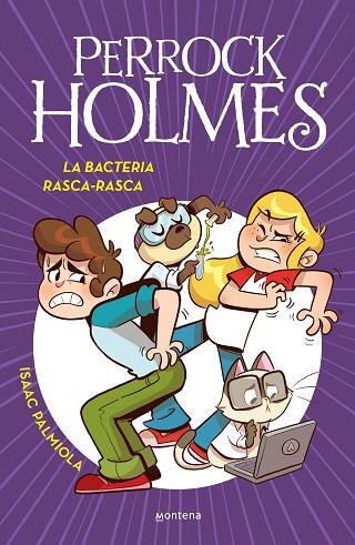 PERROCK HOLMES 20 - LA BACTERIA RASCA-RASCA | 9788419975102 | PALMIOLA, ISAAC | Llibres Parcir | Librería Parcir | Librería online de Manresa | Comprar libros en catalán y castellano online
