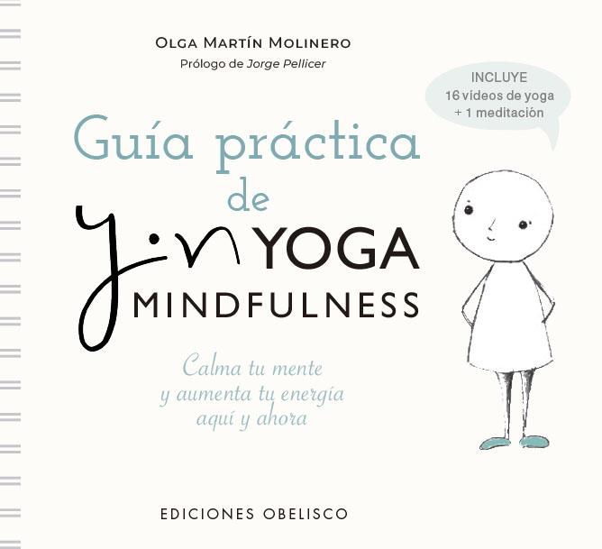 GUÍA PRÁCTICA DE YIN YOGA MINDFULNESS | 9788491119326 | MARTÍN MOLINERO, OLGA | Llibres Parcir | Llibreria Parcir | Llibreria online de Manresa | Comprar llibres en català i castellà online