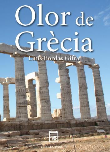 OLOR DE GRÈCIA | 9788410087736 | LLUÍS BORDAS GIFRA | Llibres Parcir | Librería Parcir | Librería online de Manresa | Comprar libros en catalán y castellano online