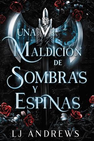 UNA MALDICIÓN DE SOMBRAS Y ESPINAS | 9788419988027 | ANDREWS, LJ | Llibres Parcir | Librería Parcir | Librería online de Manresa | Comprar libros en catalán y castellano online