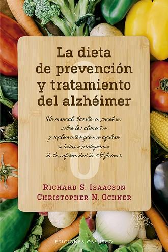 DIETA DE PREVENCIÓN Y TRATAMIENTO DEL ALZHÉIMER | 9788491114475 | ISAACSON, RICHARD S./OCHNER, CHRISTOPHER N. | Llibres Parcir | Llibreria Parcir | Llibreria online de Manresa | Comprar llibres en català i castellà online