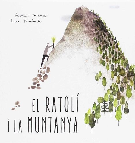 EL RATOLÍ I LA MUNTANYA | 9788494429439 | GRAMSCI, ANTONIO | Llibres Parcir | Librería Parcir | Librería online de Manresa | Comprar libros en catalán y castellano online