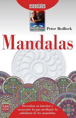 MANDALAS (ESENCIALES) | 9788499173191 | REDLOCK, PETER | Llibres Parcir | Librería Parcir | Librería online de Manresa | Comprar libros en catalán y castellano online