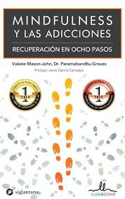 MINDFULNESS Y LAS ADICCIONES RECUPERACION EN OCHO PASOS | 9788416574001 | AA.VV. | Llibres Parcir | Llibreria Parcir | Llibreria online de Manresa | Comprar llibres en català i castellà online