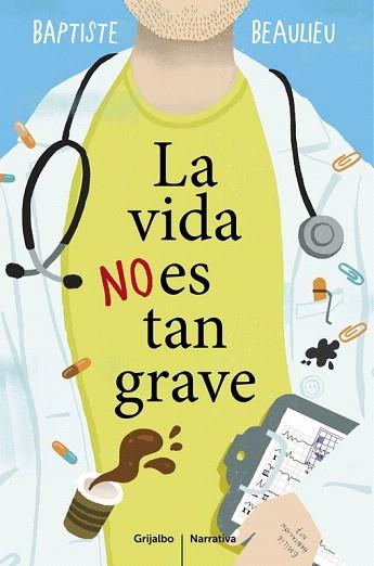 LA VIDA NO ES TAN GRAVE | 9788425353130 | BEAULIEU,BAPTISTE | Llibres Parcir | Librería Parcir | Librería online de Manresa | Comprar libros en catalán y castellano online