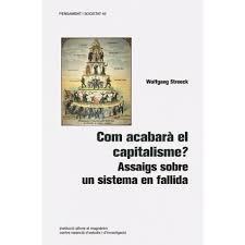 COM ACABARÀ EL CAPITALISME? | 9788478227303 | STREECK, WOLFGANG | Llibres Parcir | Librería Parcir | Librería online de Manresa | Comprar libros en catalán y castellano online