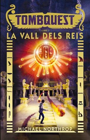 TOMBQUEST 3: LA VALL DELS REIS | 9788424658496 | NORTHROP, MICHAEL | Llibres Parcir | Librería Parcir | Librería online de Manresa | Comprar libros en catalán y castellano online