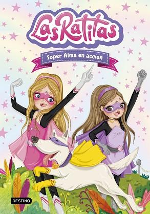 LAS RATITAS 2. SÚPER ALMA EN ACCIÓN | 9788408227977 | RATITAS, LAS | Llibres Parcir | Librería Parcir | Librería online de Manresa | Comprar libros en catalán y castellano online