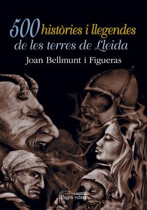 500 HISTORIES I LLEGENDES DE LES TERRES DE LLEIDA | 9788497791106 | BELLMUNT JOAN | Llibres Parcir | Llibreria Parcir | Llibreria online de Manresa | Comprar llibres en català i castellà online