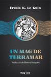 UN MAG DE TERRAMAR | 9788417925208 | K. LE GUIN, URSULA | Llibres Parcir | Librería Parcir | Librería online de Manresa | Comprar libros en catalán y castellano online