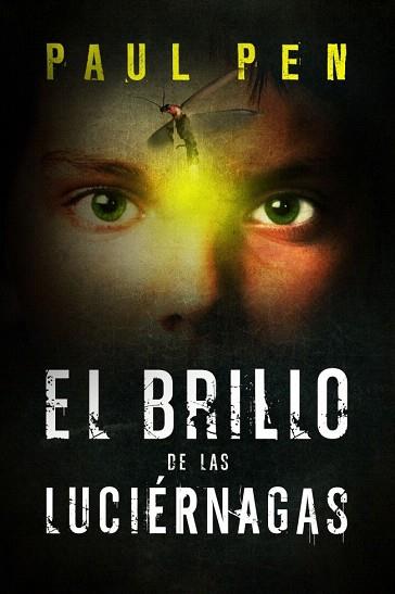 EL BRILLO DE LAS LUCIÉRNAGAS | 9788401354571 | PEN,PAUL | Llibres Parcir | Llibreria Parcir | Llibreria online de Manresa | Comprar llibres en català i castellà online
