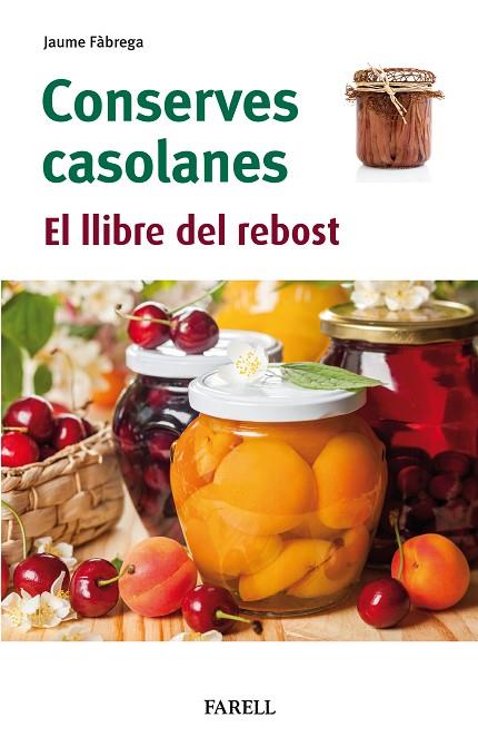 CONSERVES CASOLANES. EL LLIBRE DEL REBOST | 9788417116958 | FABREGA, JAUME | Llibres Parcir | Llibreria Parcir | Llibreria online de Manresa | Comprar llibres en català i castellà online