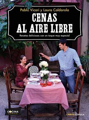 CENAS AL AIRE LIBRE | 9788448024468 | VICARI, PABLO/CALDAROLA, LAURA | Llibres Parcir | Librería Parcir | Librería online de Manresa | Comprar libros en catalán y castellano online