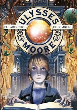 EL LABERINTO DE LAS SOMBRAS | 9788484416623 | ULYSSES MOORE | Llibres Parcir | Librería Parcir | Librería online de Manresa | Comprar libros en catalán y castellano online