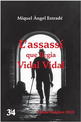 L'ASSASSÍ QUE LLEGIA VIDAL VIDAL | 9788475029856 | ESTRADÉ PALAU, MIQUEL ÀNGEL | Llibres Parcir | Llibreria Parcir | Llibreria online de Manresa | Comprar llibres en català i castellà online