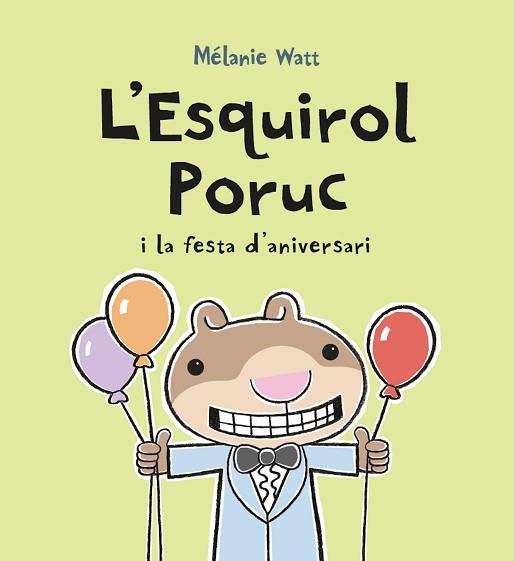 L'ESQUIROL PORUC I LA FESTA D'ANIVERSARI | 9788417406752 | WATT, MÉLANIE | Llibres Parcir | Llibreria Parcir | Llibreria online de Manresa | Comprar llibres en català i castellà online