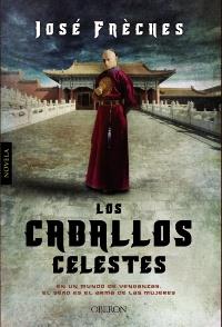 Los caballos celestes | 9788498777710 | Frèches, José | Llibres Parcir | Llibreria Parcir | Llibreria online de Manresa | Comprar llibres en català i castellà online
