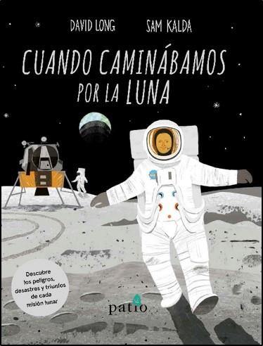 CUANDO CAMINÁBAMOS POR LA LUNA | 9788417622558 | LONG, DAVID | Llibres Parcir | Librería Parcir | Librería online de Manresa | Comprar libros en catalán y castellano online
