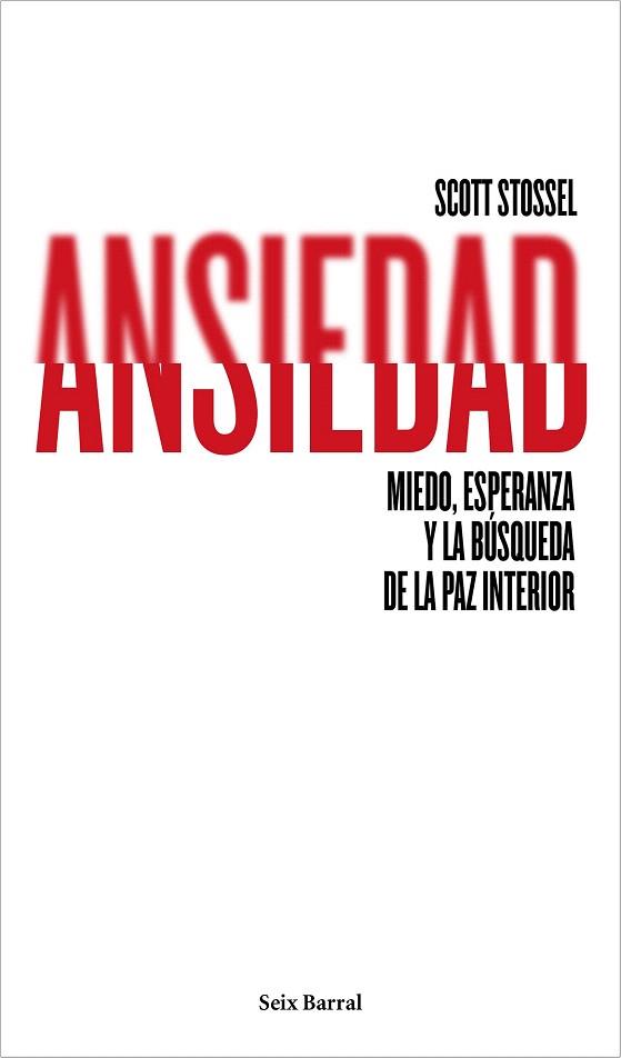 ANSIEDAD | 9788432222948 | SCOTT STOSSEL | Llibres Parcir | Llibreria Parcir | Llibreria online de Manresa | Comprar llibres en català i castellà online