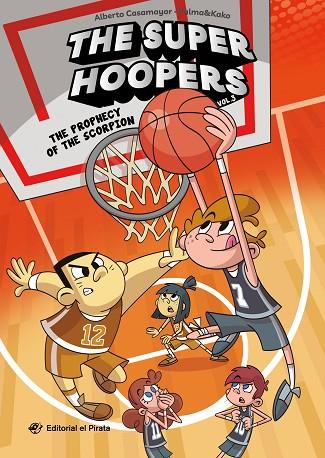 THE SUPER HOOPERS 3 - THE PROPHECY OF THE SCORPION | 9788419898388 | CASAMAYOR, ALBERTO | Llibres Parcir | Llibreria Parcir | Llibreria online de Manresa | Comprar llibres en català i castellà online
