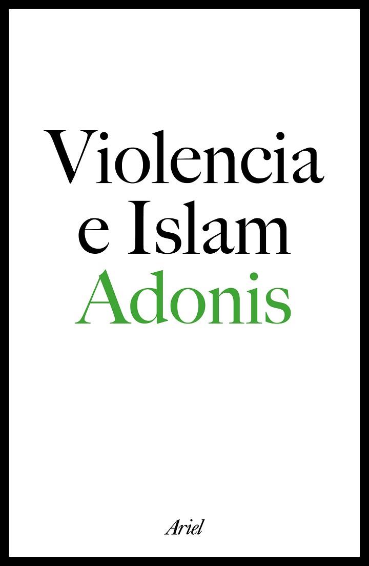 VIOLENCIA E ISLAM | 9788434423329 | ADONIS | Llibres Parcir | Librería Parcir | Librería online de Manresa | Comprar libros en catalán y castellano online