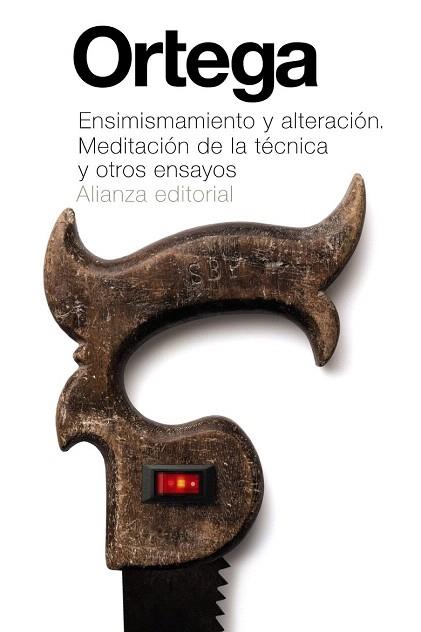 ENSIMISMAMIENTO Y ALTERACIÓN. MEDITACIÓN DE LA TÉCNICA Y OTROS ENSAYOS | 9788420686134 | ORTEGA Y GASSET, JOSÉ | Llibres Parcir | Librería Parcir | Librería online de Manresa | Comprar libros en catalán y castellano online