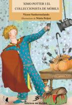 XIMO POTTER I EL COL·LECCIONISTA DE MÒBILS | 9788499041582 | SANHERMELANDO BELLVER, VICENT | Llibres Parcir | Llibreria Parcir | Llibreria online de Manresa | Comprar llibres en català i castellà online