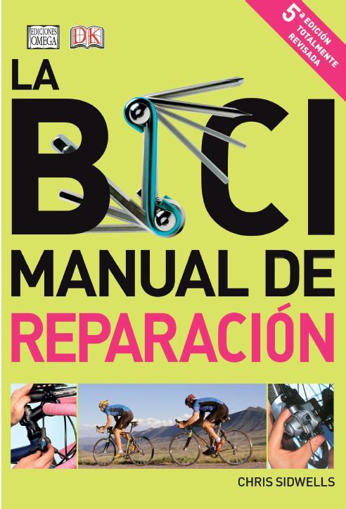 BICI MANUAL DE REPARACION,LA | 9788428216241 | SIDWELLS,CHRIS | Llibres Parcir | Librería Parcir | Librería online de Manresa | Comprar libros en catalán y castellano online