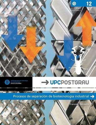 PROCESOS DE SEPARACIÓN DE BIOTECNOLOGÍA INDUSTRIAL | 9788498806953 | RECASENS BAXARIAS, FRANCESC | Llibres Parcir | Llibreria Parcir | Llibreria online de Manresa | Comprar llibres en català i castellà online