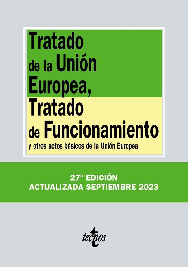 TRATADO DE LA UNIÓN EUROPEA, TRATADO DE FUNCIONAMIENTO | 9788430988327 | EDITORIAL TECNOS | Llibres Parcir | Librería Parcir | Librería online de Manresa | Comprar libros en catalán y castellano online