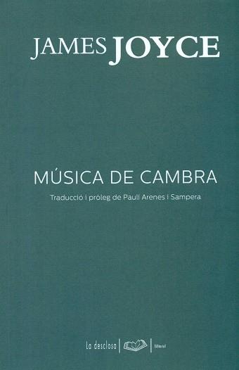 MUSICA DE CAMBRA | 9788496591257 | JOYCE, JAMES | Llibres Parcir | Librería Parcir | Librería online de Manresa | Comprar libros en catalán y castellano online