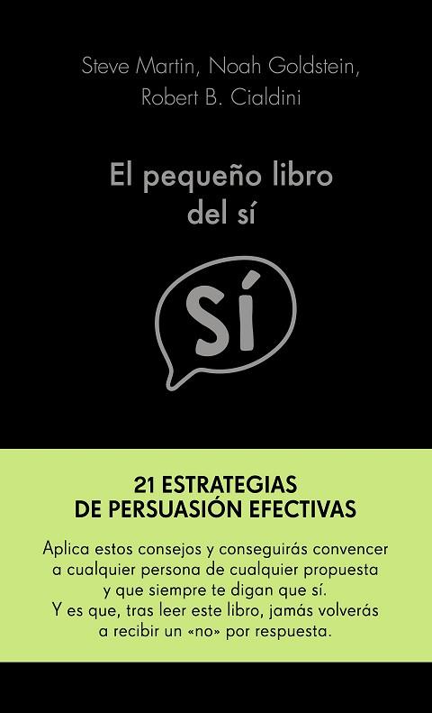 EL PEQUEÑO LIBRO DEL SÍ | 9788417568955 | MARTIN, NOAH GOLDSTEIN Y ROBERT CIALDINI, STEVE | Llibres Parcir | Librería Parcir | Librería online de Manresa | Comprar libros en catalán y castellano online