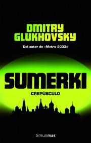 SUMERKI CREPUSUCULO | 9788448044657 | GLUKHOVSKY | Llibres Parcir | Librería Parcir | Librería online de Manresa | Comprar libros en catalán y castellano online