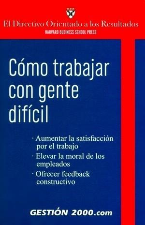 COMO TRABAJAR CON GENTE DIFICIL gestio 2000 | 9788496426443 | Llibres Parcir | Librería Parcir | Librería online de Manresa | Comprar libros en catalán y castellano online