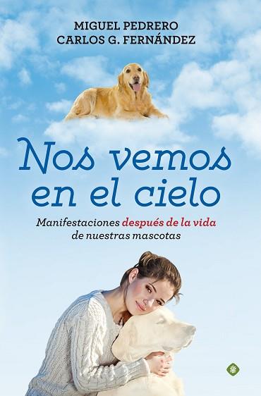 NOS VEMOS EN EL CIELO | 9788490604717 | PEDRERO GóMEZ, MIGUEL / FERNáNDEZ CORTIñAS, CARLOS GABRIEL | Llibres Parcir | Librería Parcir | Librería online de Manresa | Comprar libros en catalán y castellano online