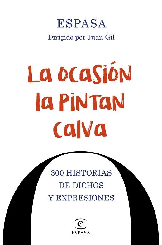 LA OCASIÓN LA PINTAN CALVA | 9788467048674 | ESPASA CALPE | Llibres Parcir | Librería Parcir | Librería online de Manresa | Comprar libros en catalán y castellano online