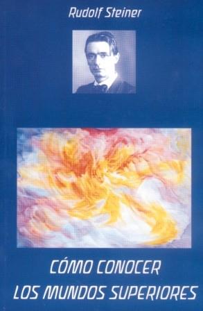 Cómo conocer los mundos superiores[10039]             12,02? | 9788489197688 | RUDOLF STEINER | Llibres Parcir | Librería Parcir | Librería online de Manresa | Comprar libros en catalán y castellano online
