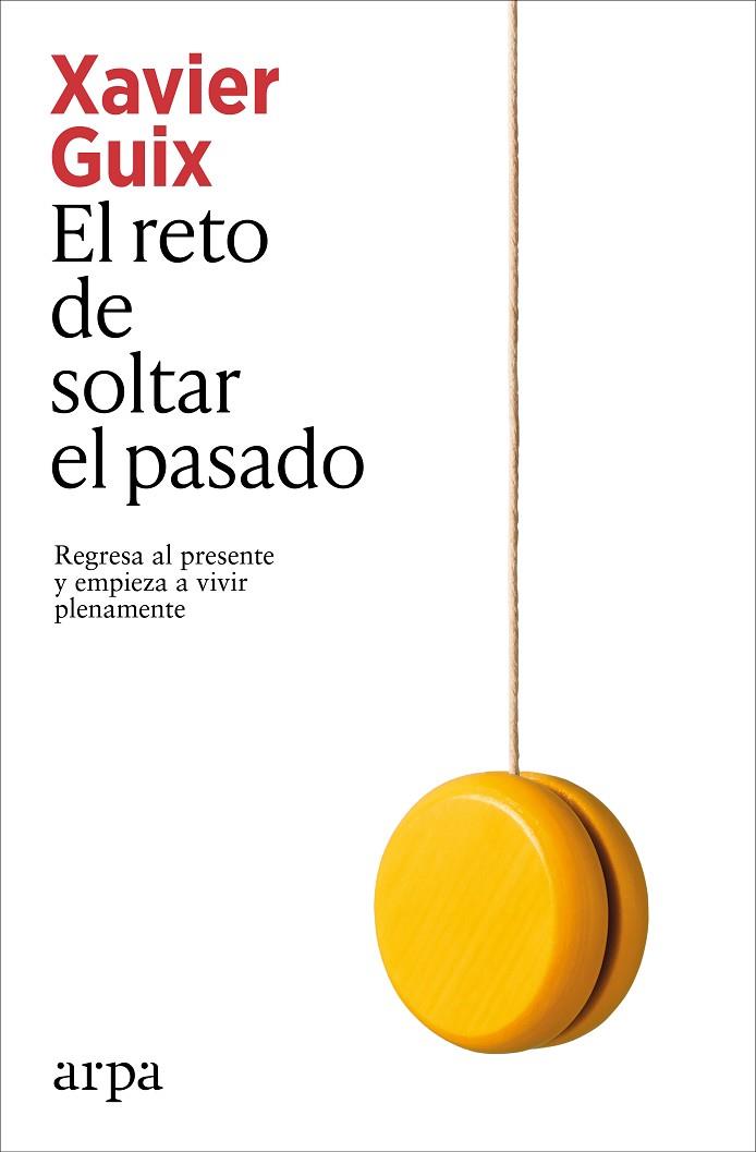 EL RETO DE SOLTAR EL PASADO | 9791387833350 | GUIX, XAVIER | Llibres Parcir | Llibreria Parcir | Llibreria online de Manresa | Comprar llibres en català i castellà online