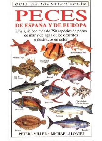 PECES DE ESPANA Y EUROPA GUIA DE IDENTIFICACION | 9788428211239 | MILLER | Llibres Parcir | Librería Parcir | Librería online de Manresa | Comprar libros en catalán y castellano online