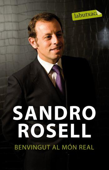 BENVINGUT AL MON REAL | 9788499301778 | SANDRO ROSELL | Llibres Parcir | Librería Parcir | Librería online de Manresa | Comprar libros en catalán y castellano online