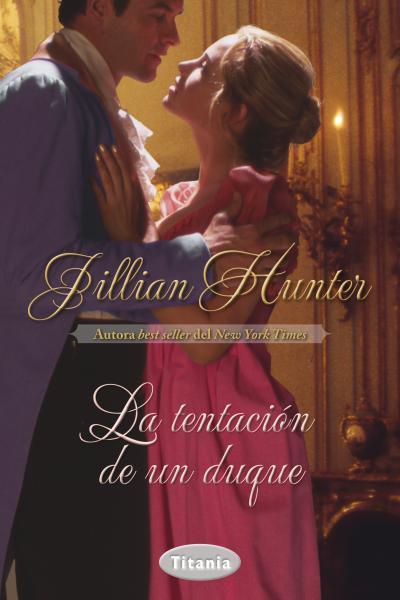 LA TENTACIÓN DE UN DUQUE | 9788492916566 | HUNTER, JILLIAN | Llibres Parcir | Llibreria Parcir | Llibreria online de Manresa | Comprar llibres en català i castellà online