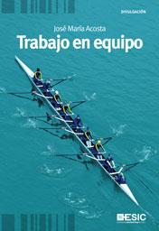 TRABAJO EN EQUIPO | 9788473567947 | JOSE MARIA ACOSTA | Llibres Parcir | Librería Parcir | Librería online de Manresa | Comprar libros en catalán y castellano online