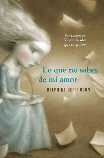 LO QUE NO SABES DE MI AMOR | 9788425349119 | BERTHOLON,DELPHINE | Llibres Parcir | Llibreria Parcir | Llibreria online de Manresa | Comprar llibres en català i castellà online